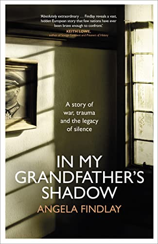 In My Grandfather’s Shadow: A story of war, trauma and the legacy of silence