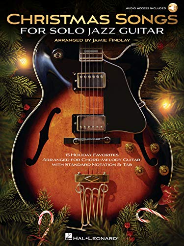Christmas Songs for Solo Jazz Guitar: Includes Downloadable Audio von HAL LEONARD