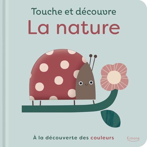 Touche et découvre - La nature: A la découverte des couleurs Touche et découvre - La nature: A la découverte des couleurs von KIMANE