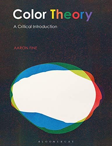 Color Theory: A Critical Introduction von Bloomsbury Visual Arts