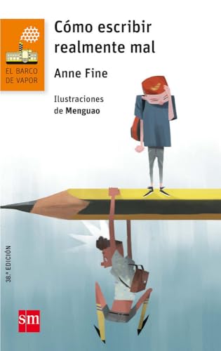 Cómo escribir realmente mal (El Barco de Vapor Naranja, Band 113) von EDICIONES SM