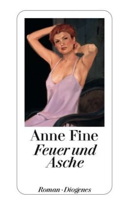 Feuer und Asche: Roman Feuer und Asche: Roman