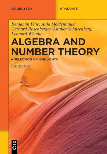 Algebra and Number Theory: A Selection of Highlights (De Gruyter Textbook) von de Gruyter