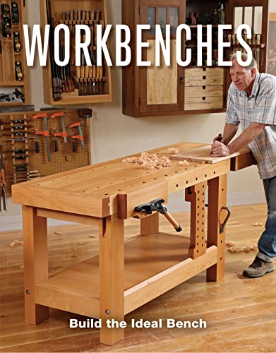 Workbenches: Build the Ideal Bench von Taunton