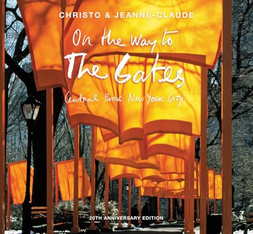 Christo and Jeanne-Claude: On the Way to the Gates, Central Park, New York City: 20th Anniversary Edition von Yale University Press