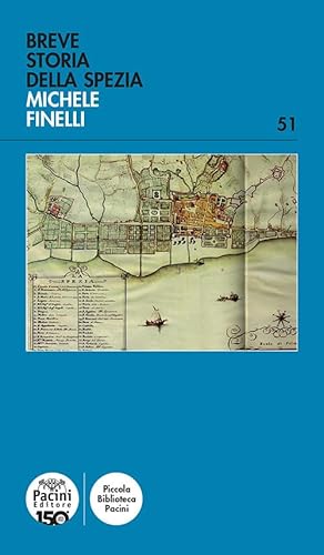 Breve storia della Spezia (Piccola biblioteca Pacini) von Pacini Editore