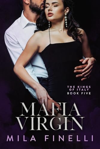 Mafia Virgin: An Italian Dark Mafia Romance (The Kings of Italy, Band 5) von Independently published