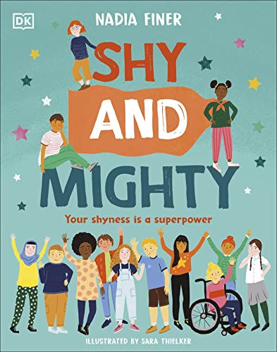 Shy and Mighty: Your Shyness is a Superpower (Take on the World) von DK Children