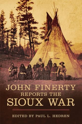 John Finerty Reprots the Sioux War von University of Oklahoma Press
