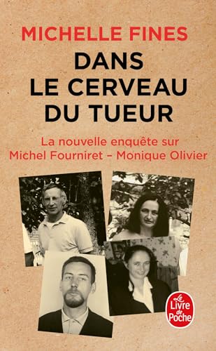 Dans le cerveau du tueur: L'Affaire Michel Fourniret - Monique Olivier von LGF