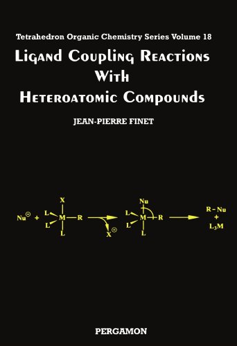 Ligand Coupling Reactions with Heteroatomic Compounds (Tetrahedron Organic Chemistry Series, V. 18)