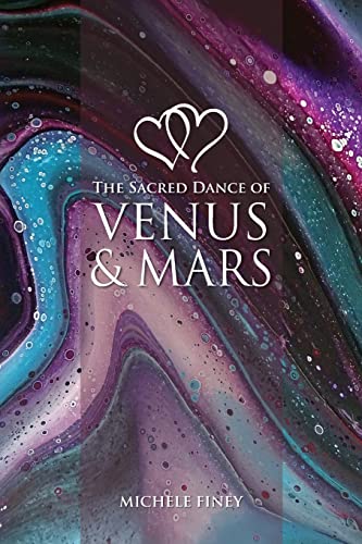 The Sacred Dance of Venus and Mars von Wessex Astrologer