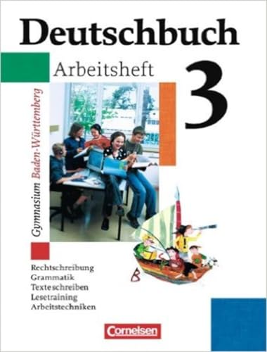 Deutschbuch Gymnasium - Baden-Württemberg - Bisherige Ausgabe: Band 3: 7. Schuljahr - Arbeitsheft mit Lösungen: Rechtschreibung, Grammatik, Texte schreiben, Lesetraining, Arbeitstechniken