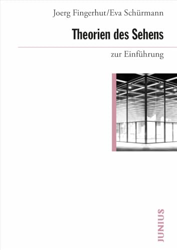 Theorien des Sehens zur Einführung Theorien des Sehens zur Einführung von Junius Verlag