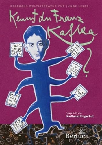 Kennst du Franz Kafka? (Weltliteratur für junge Leser) von Bertuch Verlag GmbH