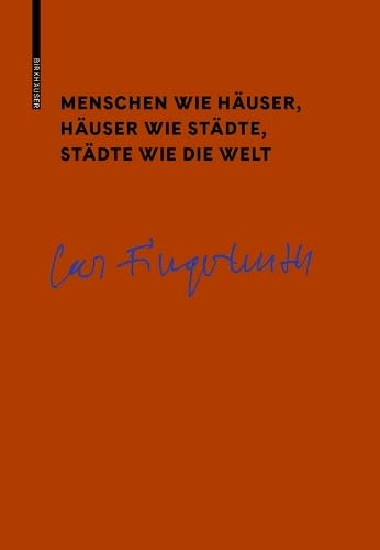 Menschen wie Häuser, Häuser wie Städte, Städte wie die Welt
