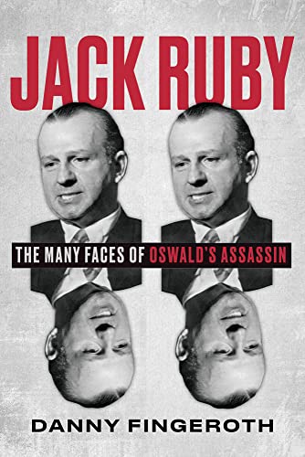 Jack Ruby: The Many Faces of Oswald's Assassin von Chicago Review Press