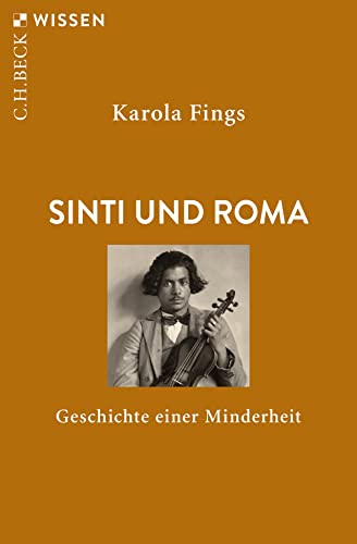 Sinti und Roma: Geschichte einer Minderheit (C.H.BECK Wissen) von Beck C. H.