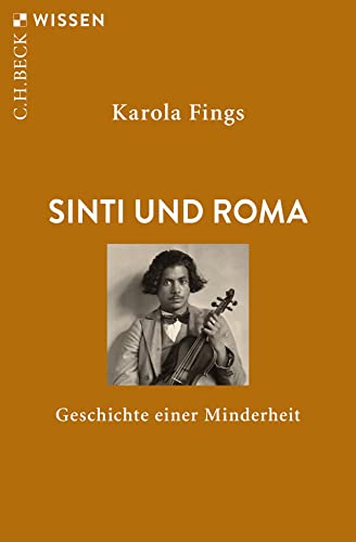 Sinti und Roma: Geschichte einer Minderheit (Beck'sche Reihe)