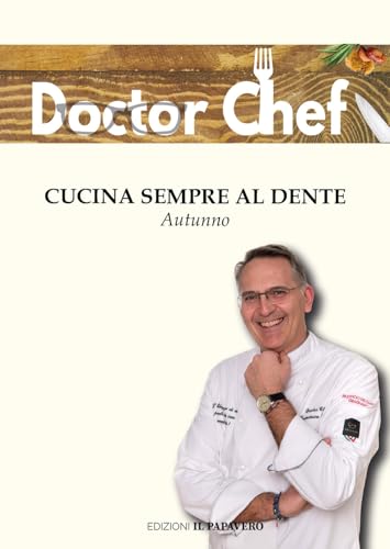 Cucina sempre al dente. Autunno von Edizioni Il Papavero