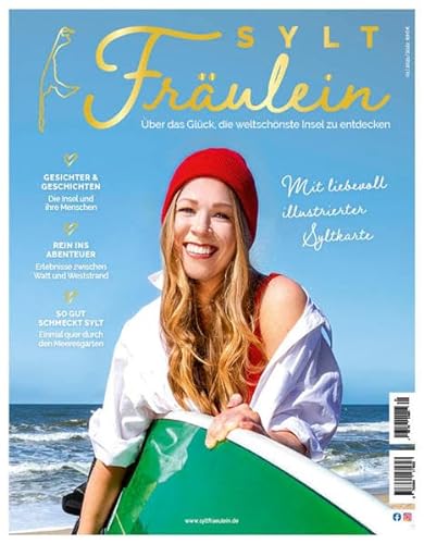 Sylt Fräulein 2021 - Über das Glück, die weltschönste Insel zu entdecken: Mit liebevoll illustrierter Syltkarte - Reisetipps - Inselkultur - Gastro-Guide