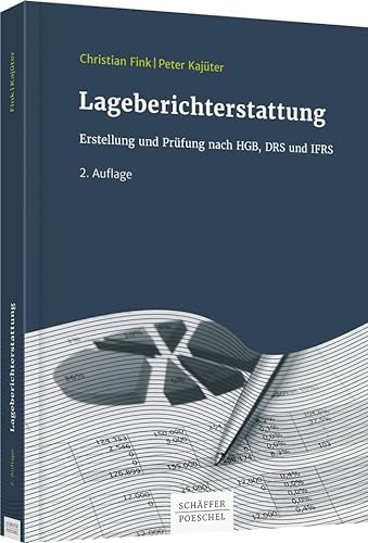 Lageberichterstattung: Erstellung und Prüfung nach HGB, DRS und IFRS von Schffer-Poeschel Verlag