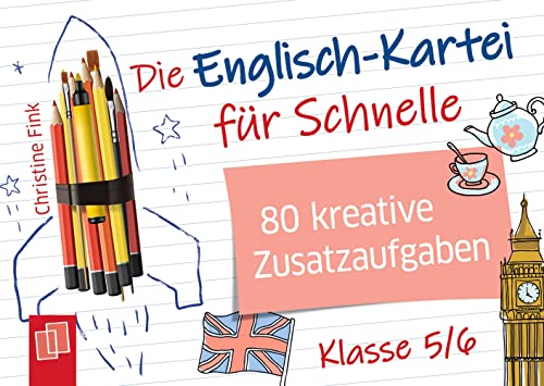 Die Englisch-Kartei für Schnelle: 80 kreative Zusatzaufgaben – Klasse 5/6 von Verlag an der Ruhr