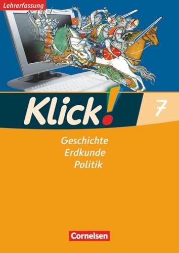 Klick! Geschichte, Erdkunde, Politik|NULL|Westliche Bundesländer - Ausgabe ab 2007|7. Schuljahr|NULL|NULL|Arbeitsheft - Lehrkräftefassung|NULL Klick! Geschichte, Erdkunde, Politik|NULL|Westliche Bundesländer - Ausgabe ab 2007|7. Schuljahr|NULL|NULL|Arbeitsheft - Lehrkräftefassung|NULL von Cornelsen Verlag