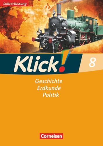 Klick! Geschichte, Erdkunde, Politik|NULL|Westliche Bundesländer - Ausgabe ab 2007|8. Schuljahr|NULL|NULL|Arbeitsheft - Lehrkräftefassung|NULL Klick! Geschichte, Erdkunde, Politik|NULL|Westliche Bundesländer - Ausgabe ab 2007|8. Schuljahr|NULL|NULL|Arbeitsheft - Lehrkräftefassung|NULL von Cornelsen Verlag
