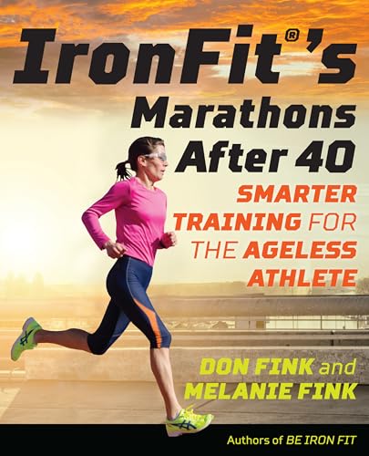 Ironfit's Marathons After 40: Smarter Training for the Ageless Athlete