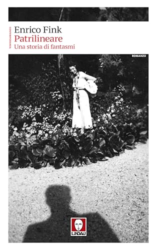 Patrilineare. Una storia di fantasmi (Contemporanea) von Lindau