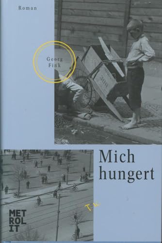 Mich hungert: Roman