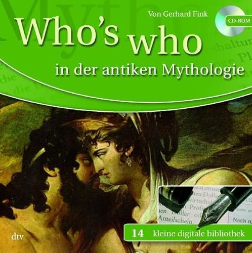 Who's who in der antiken Mythologie: Für Windows 98/ME/NT/2000/XP/Vista und Mac ab MacOS 10.3 (kleine digitale bibliothek)