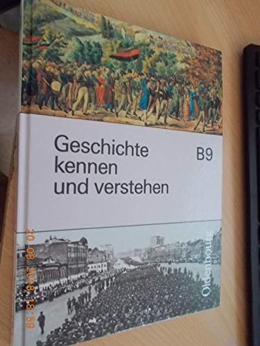 Geschichte - kennen und verstehen - Ausgabe B / Für vierstufige Realschulen in Bayern: Geschichte kennen und verstehen, Ausgabe B, Bd.9, 9. Jahrgangsstufe