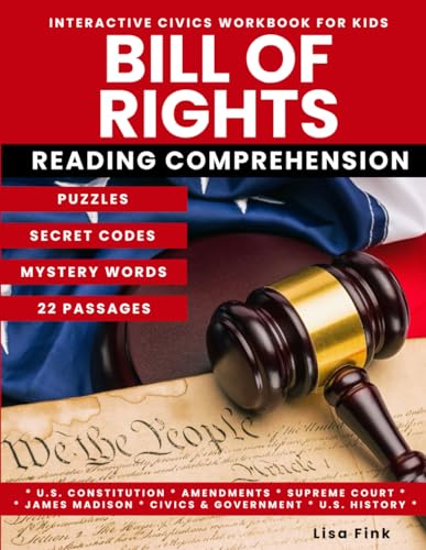 Bill of Rights Interactive Civics Workbook for Kids: Puzzles and Secret Codes, Reading Comprehension, Homeschool Curriculum, U.S. Constitution, Amendments, Supreme Court, Government, American History von Independently published