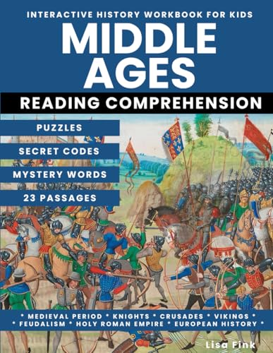 Middle Ages Interactive World History Workbook for Kids: Puzzles and Secret Codes, Reading Comprehension, Homeschool Curriculum, Medieval Period, ... Holy Roman Empire, European History von Independently published