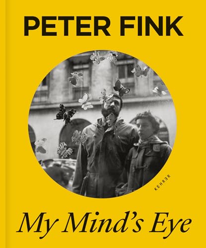 Peter Fink: My Mind’s Eye
