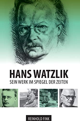 Hans Watzlik: Sein Werk im Spiegel der Zeiten von Tredition Gmbh