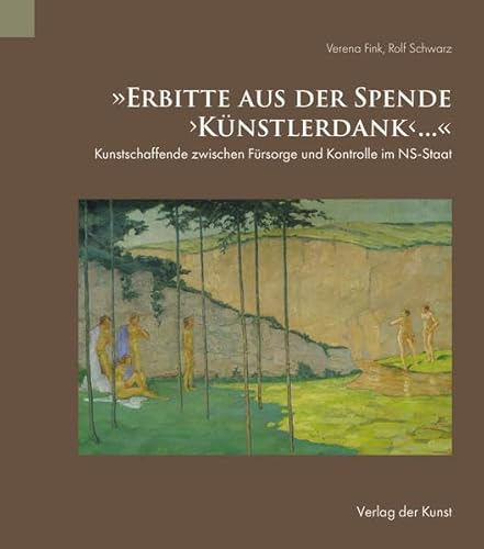 „Erbitte aus der Spende ‚Künstlerdank‘ …“: Kunstschaffende zwischen Fürsorge und Kontrolle im NS-Staat