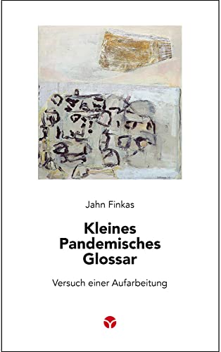 Kleines Pandemisches Glossar: Versuch einer Aufarbeitung (Schlanke Reihe)