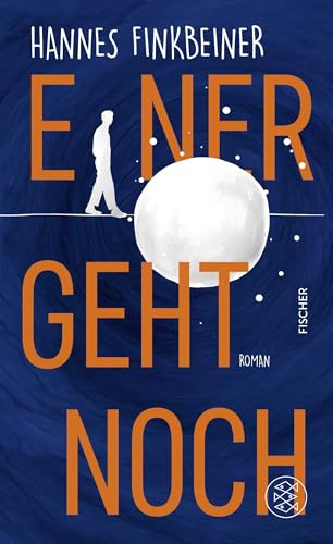 Einer geht noch: Roman von Fischer