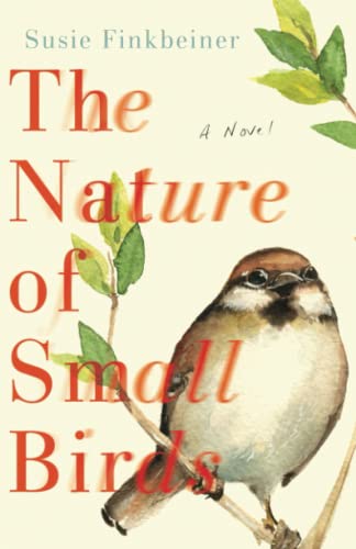 Nature of Small Birds: A Novel von Revell Gmbh