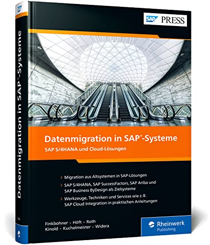 Datenmigration in SAP-Systeme: Umfassender Leitfaden für die Datenübernahme in SAP S/4HANA und Cloud-Lösungen ohne Programmieraufwand (SAP PRESS) von SAP PRESS