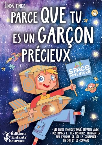 Parce que tu es un garçon précieux: Un livre magique pour enfants avec des images et des histoires inspirantes sur l'amour de soi, la confiance en soi et le courage Parce que tu es un garçon précieux: Un livre magique pour enfants avec des images et des histoires inspirantes sur l'amour de soi, la confiance en soi et le courage von Orbita Media Gmbh