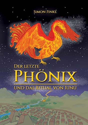 Der letzte Phönix und das Ritual von Iunu von TWENTYSIX