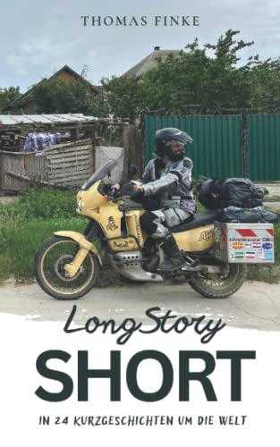 Long Story Short: In 24 Kurzgeschichten um die Welt Long Story Short: In 24 Kurzgeschichten um die Welt