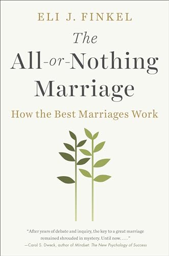 The All-or-Nothing Marriage: How the Best Marriages Work