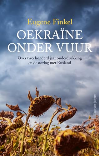 Oekraïne onder vuur: over tweehonderd jaar onderdrukking en de oorlog met Rusland von Ambo|Anthos
