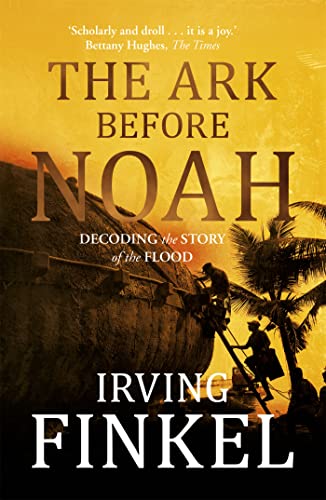 The Ark Before Noah: Decoding the Story of the Flood von Hodder & Stoughton