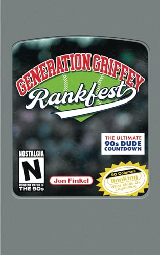 Generation Griffey: Rankfest: The Ultimate 90s Dude Countdown von Meathead Media